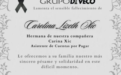 Grupo Diveco lamenta el sensible fallecimiento de Carolina Lizeth Xic