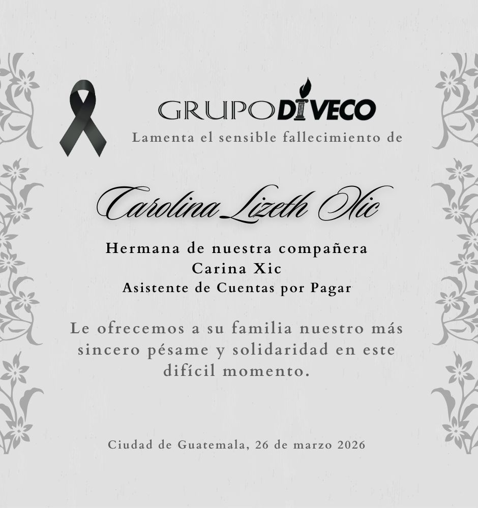 Grupo Diveco lamenta el sensible fallecimiento de Carolina Lizeth Xic